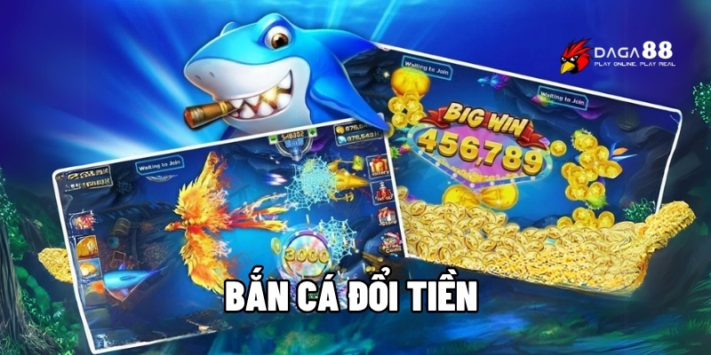 Bắn cá đổi tiền