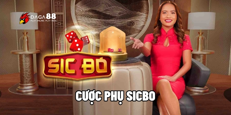 Cược phụ Sicbo