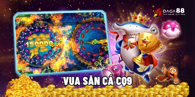 Vua săn cá CQ9